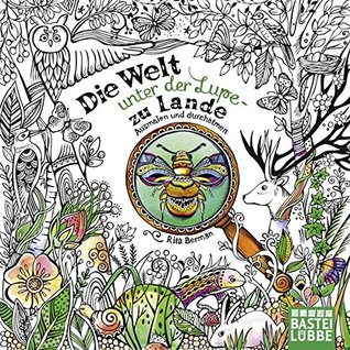 Die Welt unter der Lupe - zu Lande: Ausmalen und durchatmen (Paperback)