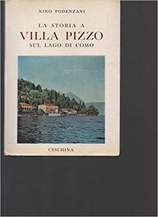 LA STORIA A VILLA PIZZO SUL LAGO DI COMO