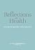 Reflections On Health: In O...