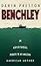 Benchley: An Adventurous Tribute to an Amazing American Author