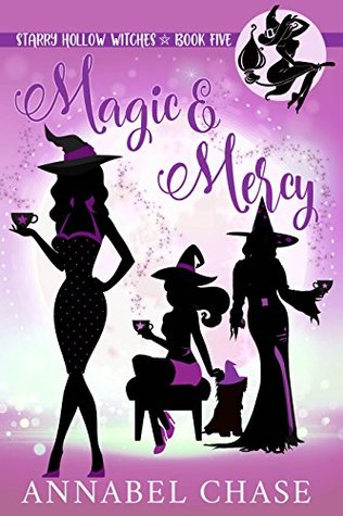 Magic & Mercy (Starry Hollow Witches, #5)