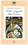 Fiabe e leggende della Carnia by Raffaella Cargnelutti