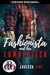 The Fashionista and Her Lumberjack by Larissa Vine
