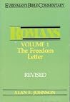 Romans: The Freedom Letter : Romans One-Seven Romans: The Freedom Letter : Romans One-Seven