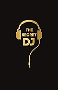 The Secret DJ