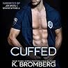 Cuffed by K. Bromberg