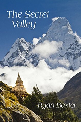 The Secret Valley: A Tale of Ancient Nepal, Tibet, India and China
