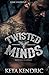 Twisted Minds (Twisted Mind...