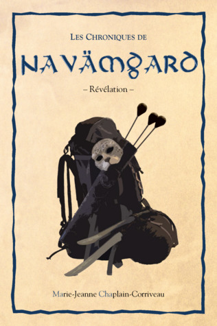 Révélation (Les Chroniques de Navämgard, #1)