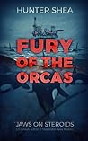 Fury of the Orcas by Hunter Shea Fury of the Orcas by Hunter Shea