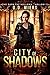 City of Shadows (Dark Fae H...
