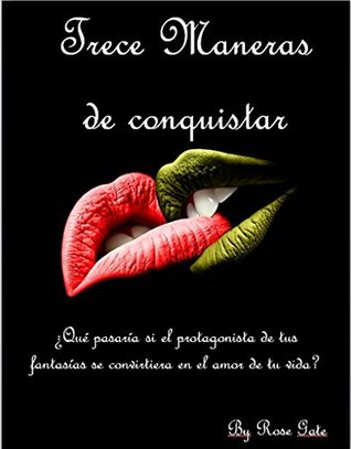 Trece maneras de conquistar (Serie Steel, #3)