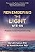 Remembering the Light Within: A Course in Soul-Centred Living