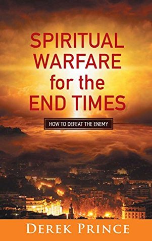 Spiritual warfare for the End Times