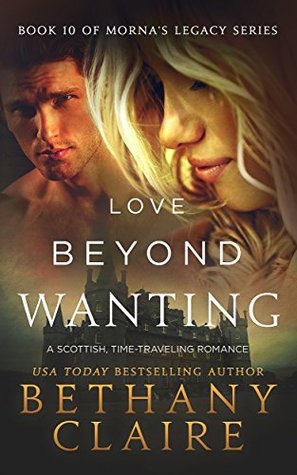 Love Beyond Wanting (Morna's Legacy, #10)