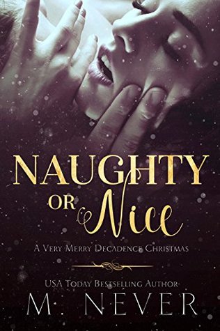 Naughty or Nice? A Very Merry Decadence Christmas (Decadence After Dark, #5.1)