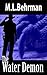 The Water Demon (J.Everett ...