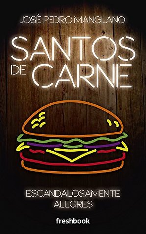 Santos de carne (Spanish Edition)
