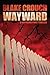 Wayward (Wayward Pines, #2)