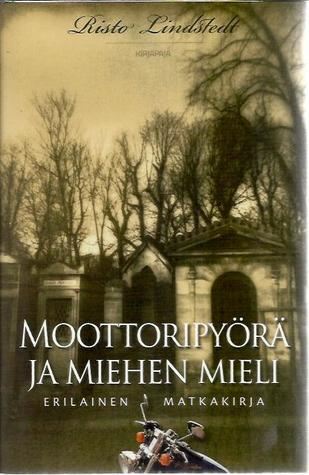 Moottoripyörä ja miehen mieli - Erilainen matkakirja