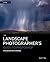 The Landscape Photographer's Guide to Photoshop: A Visualization-Driven Workflow