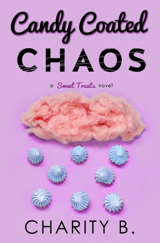 Candy Coated Chaos (Sweet Treats, #1)
