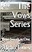 The Vows Series: Four Novels in One