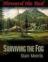 Howard the Red: Surviving the Fog
