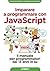 Imparare a programmare con JavaScript: il manuale per programmatori dai 13 anni in su (Kids programming) (Italian Edition)
