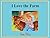 I Love the Farm by C.S. Grandt