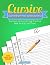 Cursive Handwriting Workbook: Awesome Cursive Writing Practice Book for Kids and Teens - Capital & Lowercase Letters, Words and Sentences with Fun Jokes & Riddles (Cursive Writing Workbook)