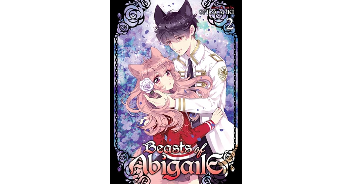 Beasts of Abigaile, Vol. 2 (Beasts of Abigaile, #2) by Spica Aoki