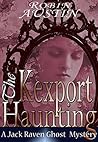 The Kexport Haunting (Jack Raven Ghost Mystery Book 6)