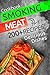 Smoking Meat: 200+ Recipes ...