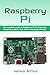 Raspberry Pi: The complete guide to Raspberry Pi for beginners, including projects, tips, tricks, and programming