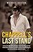 Chappell's Last Stand by Michael Sexton