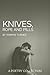 Knives, Rope and Pills by Tommye Turner