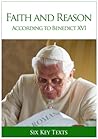 Faith and Reasons According to Benedict XVI by Pope Benedict XVI