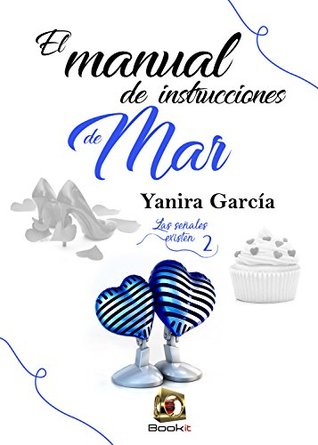 El manual de instrucciones de Mar (Las señales existen #2)
