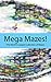 Mega Mazes!: The World’s Lo...