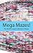 Mega Mazes!: The World’s Longest Collection of Mazes Volume 72