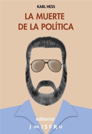 LA MUERTE DE LA POLÍTICA (Spanish Edition)