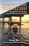 Taming the Tokolosh: Through Fear into Healing - A Trauma Survivor’s True Story