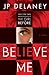 Believe Me