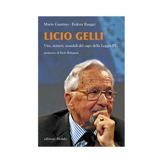 Licio Gelli - Vita, misteri, scandali del capo della Loggia P2 (Paperback)