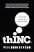 thINC.: Unlock the Secrets of a SuperBusiness