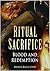 Ritual Sacrifice: Blood and Redemption