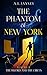 The Phantom of New York by A.L. Janney