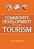 Community Development through Tourism by Sue Beeton