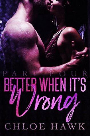 Better When It's Wrong (Part Four)